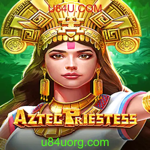 Descubra o Fascinante Mundo de AztecPriestess: Um Jogo Envolvente com U84U.COM